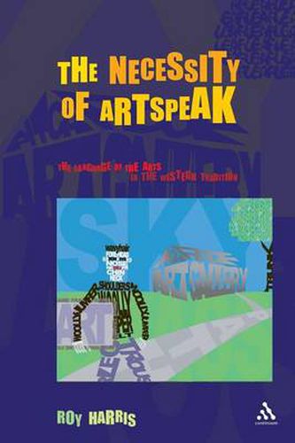 Cover image for Necessity of Artspeak: The Language of Arts in the Western Tradition