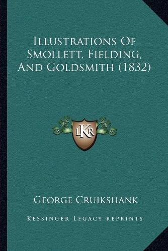 Cover image for Illustrations of Smollett, Fielding, and Goldsmith (1832)