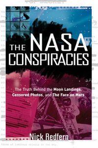 Cover image for NASA Conspiracies: The Truth Behind the Moon Landings, Censored Photos, and the Face on Mars