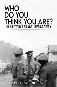 Cover image for Who Do You Think You Are?: Identity in a Fractured Society