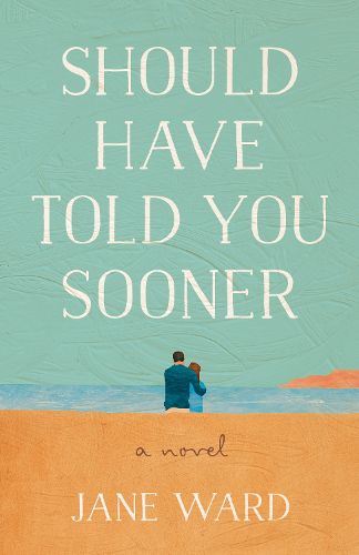 Cover image for Should Have Told You Sooner