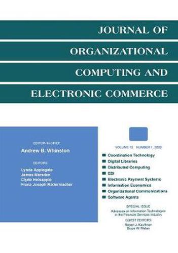 Advances on information Technologies in the Financial Services industry: A Special Issue of the journal of Organizational Computing and Electronic Commerce