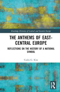 Cover image for The Anthems of East-Central Europe