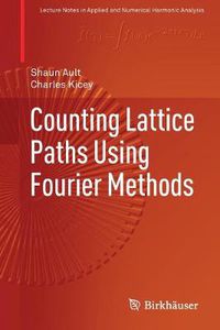 Cover image for Counting Lattice Paths Using Fourier Methods