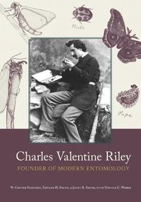 Cover image for Charles Valentine Riley: Founder of Modern Entomology