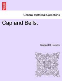 Cover image for Cap and Bells.