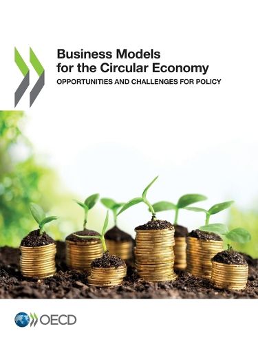 Cover image for Business models for the circular economy: opportunities and challenges for policy
