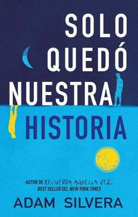 Cover image for Solo Quedo Nuestra Historia -V2*