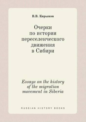 Cover image for Essays on the history of the migration movement in Siberia