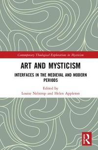 Cover image for Art and Mysticism: Interfaces in the Medieval and Modern Periods