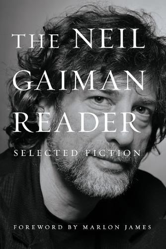 Cover image for The Neil Gaiman Reader: Selected Fiction
