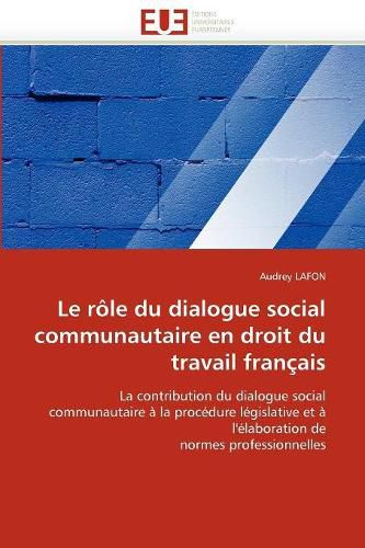 Cover image for Le R Le Du Dialogue Social Communautaire En Droit Du Travail Fran Ais