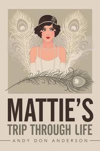 Cover image for Mattie's Trip Through Life