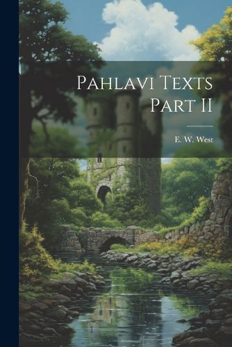 Cover image for Pahlavi Texts Part II