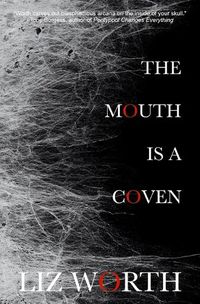 Cover image for The Mouth Is A Coven