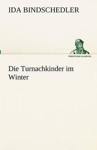 Cover image for Die Turnachkinder im Winter