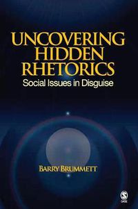 Cover image for Uncovering Hidden Rhetorics: Social Issues in Disguise