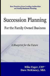 Cover image for Succession Planning for the Family Owned Business