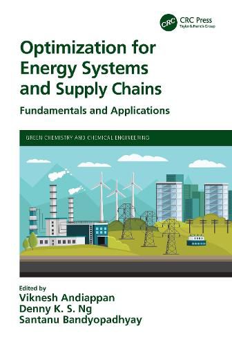 Optimization for Energy Systems and Supply Chains: Fundamentals and Applications