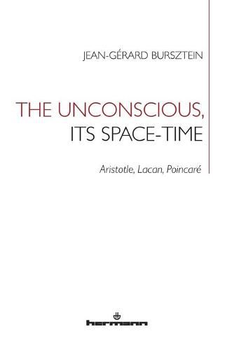 Cover image for The Unconscious, its Space-Time