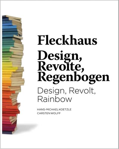 Cover image for Fleckhaus: Design, Revolt, Rainbow