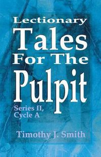 Cover image for Lectionary Tales for the Pulpit: Series II, Cycle a