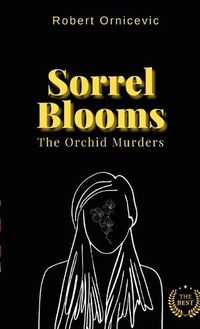 Cover image for Sorrel Blooms - The Orchid Murders