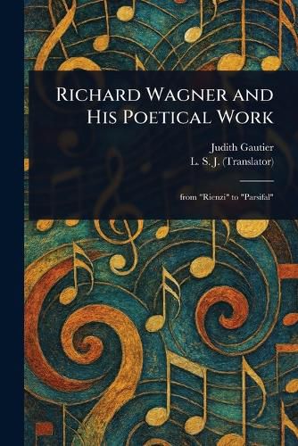 Cover image for Richard Wagner and His Poetical Work