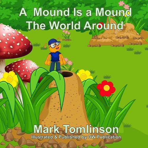 A Mound Is a Mound the World Around