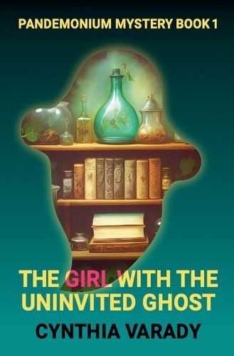 Cover image for The Girl with the Uninvited Ghost