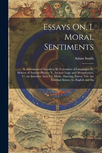 Cover image for Essays On, I. Moral Sentiments