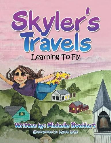 Skyler's Travels: Learning to Fly