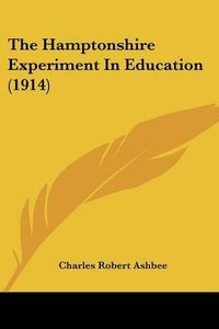 Cover image for The Hamptonshire Experiment in Education (1914)