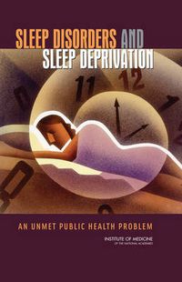 Cover image for Sleep Disorders and Sleep Deprivation: An Unmet Public Health Problem