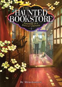 Cover image for The Haunted Bookstore - Gateway to a Parallel Universe (Light Novel) Vol. 4