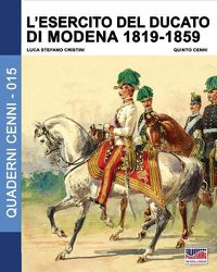 Cover image for L'esercito del Ducato di Modena 1819-1859: Volume 2