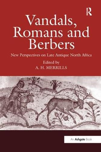 Cover image for Vandals, Romans and Berbers: New Perspectives on Late Antique North Africa