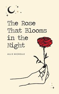 Cover image for The Rose That Blooms in the Night