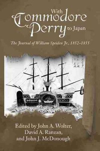 With Commodore Perry to Japan: The Journal of William Speiden Jr., 1852-1855