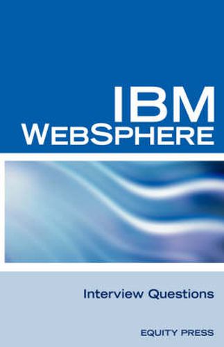 IBM Websphere Interview Questions: Unofficial IBM Websphere Application Server Certification Review