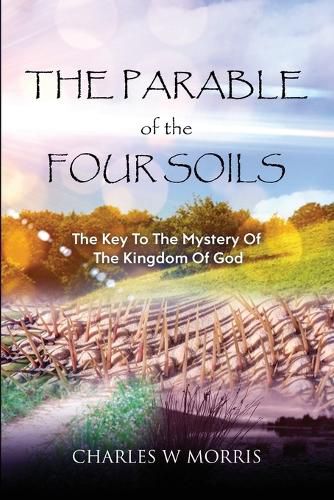 Cover image for The Parable of the Four Soils: The Key to the Mystery of the Kingdom of God