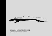 Cover image for Drawing into Architecture: The Sketches of Antoine Predock
