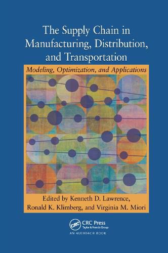 Cover image for The Supply Chain in Manufacturing, Distribution, and Transportation: Modeling, Optimization, and Applications