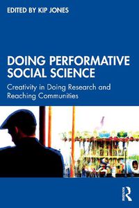 Cover image for Doing Performative Social Science: Creativity in Doing Research and Reaching Communities