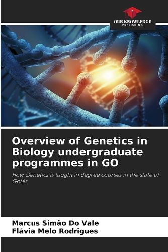 Cover image for Overview of Genetics in Biology undergraduate programmes in GO