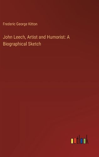 John Leech, Artist and Humorist