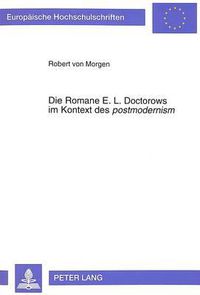 Cover image for Die Romane E. L. Doctorows Im Kontext Des Postmodernism