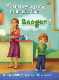 Cover image for What are you going to do with that Booger?