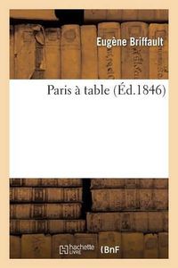 Cover image for Paris A Table