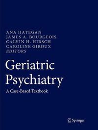 Cover image for Geriatric Psychiatry: A Case-Based Textbook